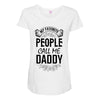 My Favorite People Call Me Daddy Maternity Scoop Neck T-shirt