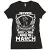 Never Underestimate Dog Rescuer Who Was Born March Ladies Fitted T-Shirt
