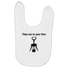 take me to your litre Baby Bibs