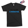 I've Created A Monster Infant Monster Exclusive T-shirt