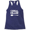cereal killer Racerback Tank