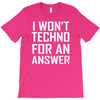 techno for an answer T-Shirt