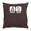 my girl your girl funny Throw Pillow