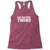 real men make twins Racerback Tank