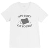 my tent or yours V-Neck Tee