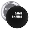 game change Pin-back button