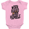 Work Hard, Stay Humble Baby Onesie