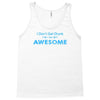 i don't get drunk Tank Top