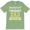 Nobody Is Perfect But If You Are A Dad You Are Pretty Damn Close T-Shirt