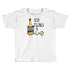 tequila   best friends Toddler T-shirt