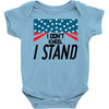 I Don't Kneel Baby Onesie