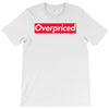 overpriced T-Shirt