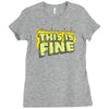 this is fine Ladies Fitted T-Shirt