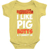 i like pig butts and i cannot lie Baby Bodysuit
