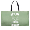 he's my lucky charm Weekender Totes