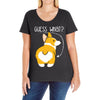 guess what Ladies Curvy T-Shirt