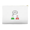 you're overreacting Accessory Pouches