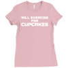 will exercise for cupcakes Ladies Fitted T-Shirt