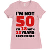 i am not 50 Ladies Fitted T-Shirt