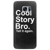 cool story bro, tell it again Samsung Galaxy S7 Edge