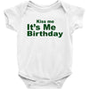 kiss me it's me birthday Baby Bodysuit
