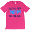 have no fear poppy is here T-Shirt