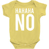 hahaha no Baby Onesie