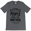 My Favorite People Call Me Brother T-Shirt