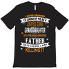 Super Cool Granddaughter Of A Freaking Awesome Father T-Shirt