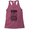 I Am An October Women Racerback Tank