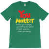 you matter T-Shirt