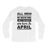 all men are created equal april Long Sleeve Shirts