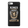 Kings Are Born In August But The Real Kings Are Born On August 28 iPhone 7 Case