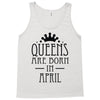 queens are born in april (2) Tank Top