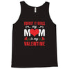 Forget it Girls My Mom Is My Valentine Tank Top