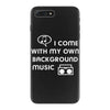 i come with my own iPhone 7 Plus Case