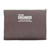 i'm an engineer i'm never wrong Accessory Pouches