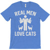 real men love cats (2) T-Shirt