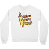 this İs how i roll Crewneck Sweatshirt