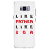 LIKE FATHER LIKE SON Samsung Galaxy S8 Plus