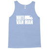 white van man funny Tank Top