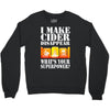 funny i make cider disappear, ideal gift or birthday present. Crewneck Sweatshirt