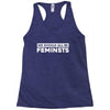 we should all be feminists Racerback Tank
