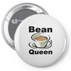 bean queen Pin-back button