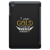 I Wear Gold For My Hero In Haven iPad Mini