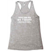 you read my t shirt Racerback Tank