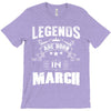 Legends Are Born In March T-Shirt