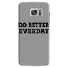 do better everday Samsung Galaxy S7 Case