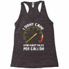 I Don't Care How Many Miles Per Gallon Racerback Tank