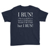 i may be slow but i run Youth Tee